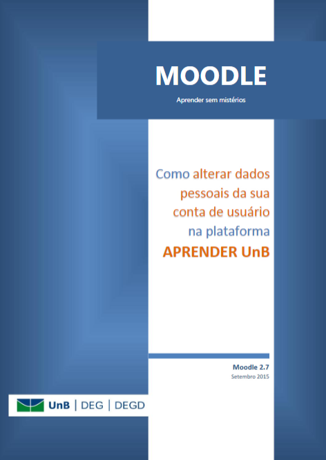 Capa do livro moodle: como alterar dados pessoais da sua conta de usuário na plataforma aprender unb
